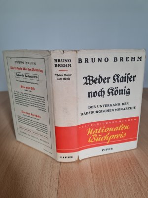 antiquarisches Buch – Bruno Brehm – Weder Kaiser noch König- Der Untergang der Habsburgischen Monarchie