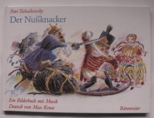 Der Nussknacker. Das Ballett als Bilderbuch mit Musik