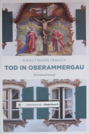 Tod in Oberammergau. Kriminalroman. Originalausgabe.