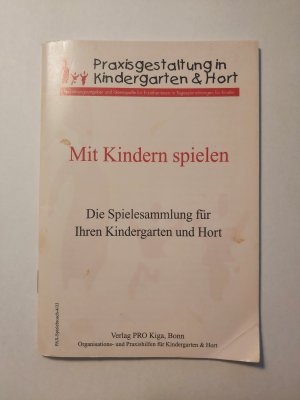 Praxisgestaltung in Kindergarten und Hort - Spielesammlung