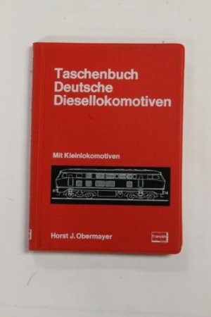 Taschenbuch Deutsche Diesellokomotiven. Mit Kleinlokomotiven.