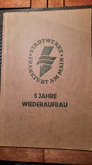 antiquarisches Buch – Stadtwerke Frankfurt 5 Jahre Wiederaufbau