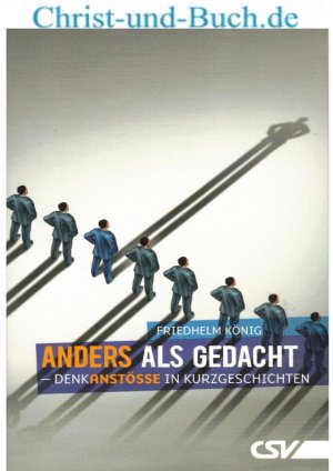 gebrauchtes Buch – Friedhelm König – Anders als gedacht - Denkanstöße in Kurzgeschichten