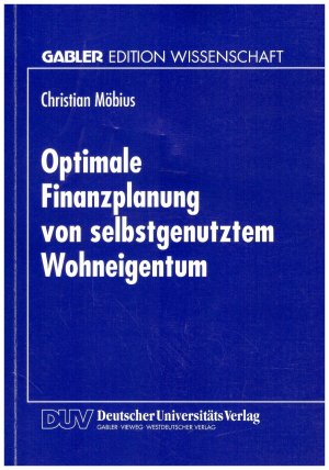 Optimale Finanzplanung von selbstgenutztem Wohneigentum - Anwendung linearer Fuzzy-Programmierungsverfahren