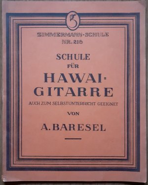 Zimmermann-Schule Nr. 216: Schule für Hawai-Gitarre. Auch zum Selbstunterricht geeignet