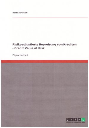 Risikoadjustierte Bepreisung von Krediten - Credit Value at Risk