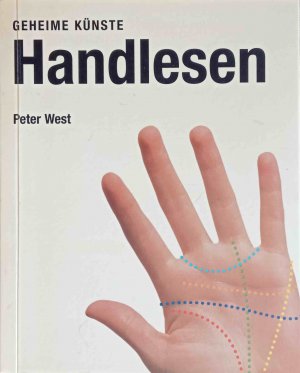 gebrauchtes Buch – Peter West – Handlesen. Übers. aus dem Engl.: Julia Bonstein / Geheime Künste; Evergreen