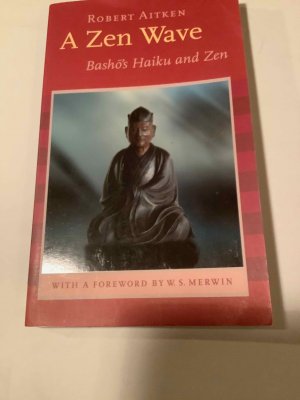 gebrauchtes Buch – Aitken Robert – A Zen Wave.  Basho´s Haiku & Zen.