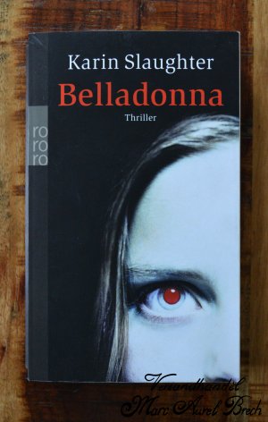 gebrauchtes Buch – Karin Slaughter – Belladonna