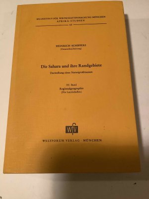 Die Sahara und ihre Randgebiete. Darstellung eines Natur-Großraumes. Band III: Regionalgeographie. (Die Landschaften). IFO-Institut für Wirtschaftsforschung […]