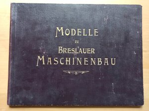 Modelle zu Breslauer Maschinenbau - Modellband zum Maschinenbau - Zerlegbares Modell einer Compound Dampfmaschine - Neuester Konstruktion für den Unterricht […]