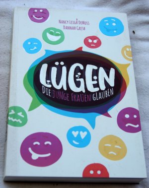 gebrauchtes Buch – Leigh DeMoss, Nancy – Lügen, die junge Frauen glauben - ... und die Wahrheit, die sie frei macht