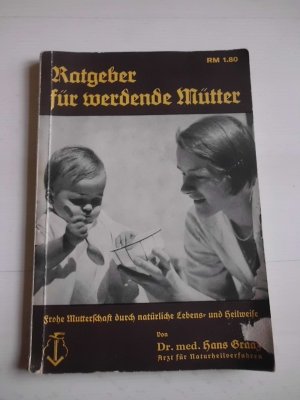 antiquarisches Buch – Hanz Graaz – Ratgeber für werdende Mütter