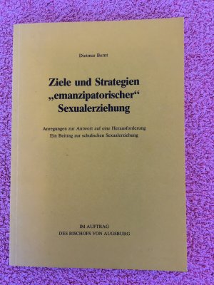 Ziele und Strategien "emanzipatorischer" Sexualerziehung