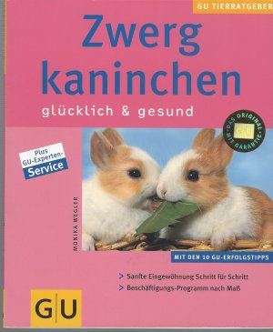 gebrauchtes Buch – Monika Wegler – Zwergkaninchen glücklich & gesund