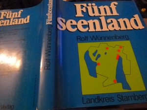 gebrauchtes Buch – Wünnenberg Rolf – Fünfseenland.Bayern, Landkreis Starnberg. Mit einem Geleitwort des Landrats. Mit einem Literaturverzeichnis und einem Register.