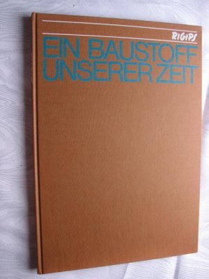 Rigips. Ein Baustoff unserer Zeit für rationellen und modernen Innenausbau