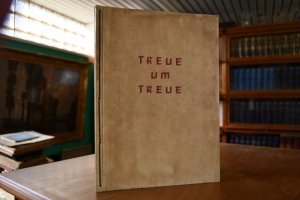 antiquarisches Buch – Treue um Treue. Max Krause der Sohn - Ein halbes Jahrhundert im Dienst der Firma. Max Krause der Vater - Ein Rückblick auf ein Jahrhundert.