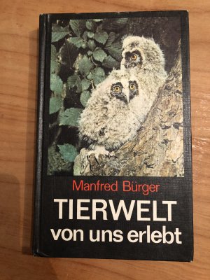 Tierwelt - von uns erlebt