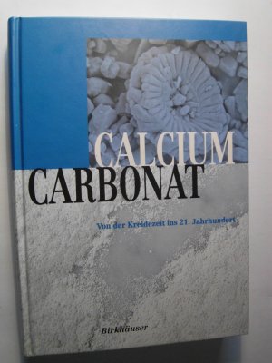 gebrauchtes Buch – Tegethoff, Wolfgang F – Calciumcarbonat - Von der Kreidezeit ins 21. Jahrhundert