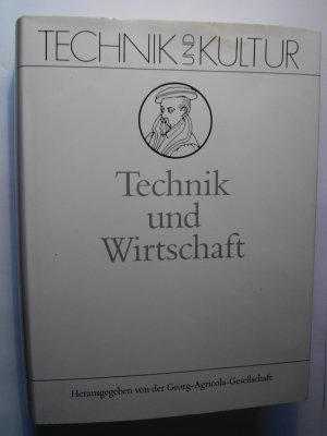 Technik und Kultur / Technik und Wirtschaft Band VIII