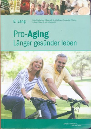 Pro-Aging - Länger gesünder leben