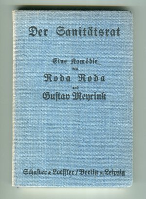 Der Sanitätsrat. Eine Komödie in drei Akten - ERSTAUSGABE