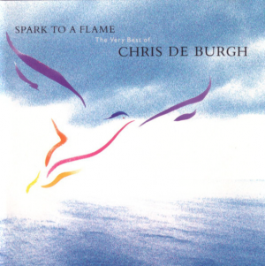 gebrauchter Tonträger – De Burgh – Spark To A Flame - The Very Best Of Chris de Burgh