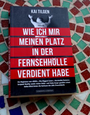 gebrauchtes Buch – Kai Tilgen – Wie ich mir meinen Platz in der Fernsehhölle verdient habe - Ein Regisseur von »DSDS«, »The Biggest Loser«, »Versteckte Kamera«, Scripted Reality sowie vielen Doku- und Deko-Soaps gewährt einen tiefen Blick hinter die Kulissen der (Alb-)Traumfabrik