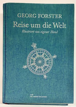 gebrauchtes Buch – Georg Forster – Reise um die Welt - Illustriert von eigener Hand