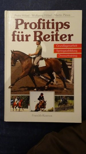 gebrauchtes Buch – Hölzel, Petra; Hölzel, Wolfgang; Plewa, Martin – Profitips für Reiter [Ki IV]