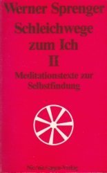 gebrauchtes Buch – Werner Sprenger – Schleichwege zum Ich