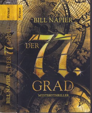 gebrauchtes Buch – Bill Napier – Bill Napier ***DER 77. GRAD*** Mysterythriller*** Es soll ein 400 Jahre altes Manuskript entschlüsselt werden*** Expedition von Sir Walter Raleigh*** Dabei kommt er einer unglaublichen Verschwörung auf die Spur*** Taschenbuch DEA von 2007