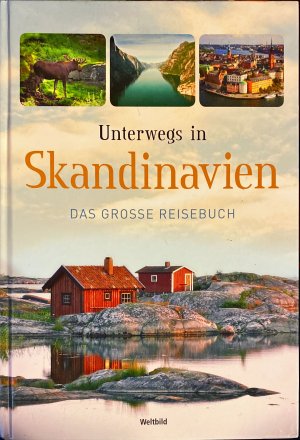 Unterwegs in Skandinavien. Das grosse Reisebuch. Mit sehr zahlreichen farbigen Photoabbildungen und Karten.