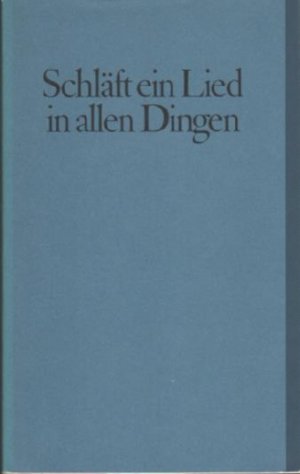 Schläft ein Lied in allen Dingen - Leben und Werk deutscher Dichter im Zeitalter der Romantik