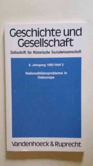 gebrauchtes Buch – Geyer, Dietrich  – Geschichte und Gesellschaft - Zeitschrift für Historische Sozialwissenschaft - Nationalitätenprobleme in Osteuropa (8. Jahrgang/ Heft 2)