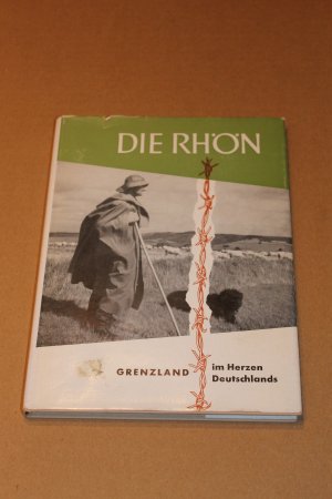 Die Rhön. Grenzland im Herzen Deutschlands