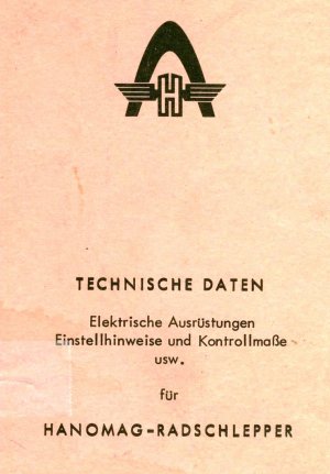 "HANOMAG Radschlepper R 12 / C 112 TECHNISCHE DATEN / Elektrik / Einstellhinweise" 1965