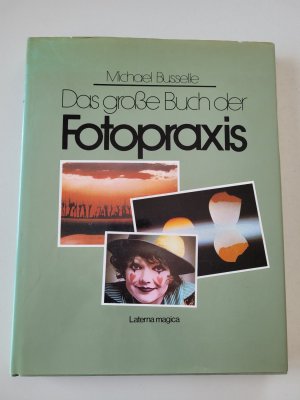 Das grosse Buch der Fotopraxis.