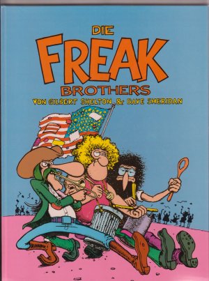 Die Freak Brothers. Hardcover-Ausgabe. Mit Sonderbonus: Das Freak Brothers-Spiel "Razzia", mit Spielfeld, (Papp)-Figuren und Spielkarten (16-seitiges […]