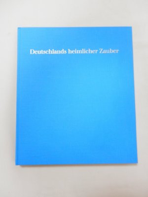 Deutschlands heimlicher Zauber