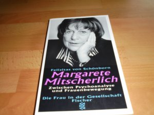 gebrauchtes Buch – Schönborn, Felizitas von – Margarete Mitscherlich - Zwischen Psychoanalyse und Frauenbewegung. Ein Porträt