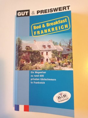 Gut & Preiswert / Bed & Breakfast Frankreich