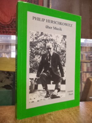 gebrauchtes Buch – Philip Herschkowitz – Philip Herschkowitz über Musik - Viertes (4.) Buch