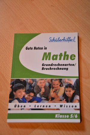 gebrauchtes Buch – Schülerhilfe – Gute Noten in Mathe Grundrechenarten / Bruchrechnung Klasse 5/6