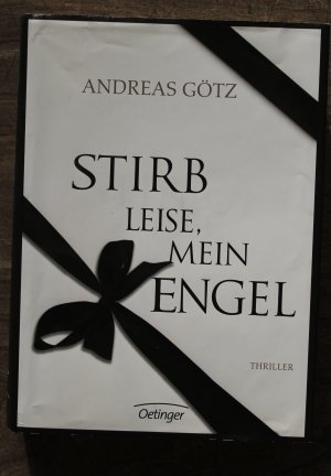 gebrauchtes Buch – Andreas Götz – Stirb leise, mein Engel!