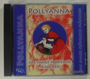 Pollyanna Das immer fröhliche Mädchen