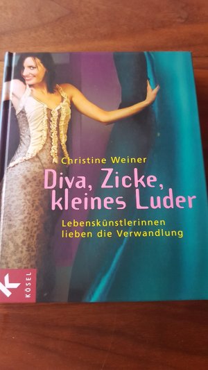 Diva, Zicke, kleines Luder