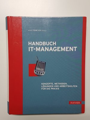 gebrauchtes Buch – Ernst Tiemeyer – Handbuch IT-Mangement. Konzepte, Methoden, Lösungen und Arbeitshilfen für die Praxis