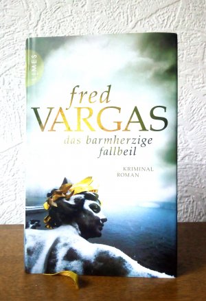 gebrauchtes Buch – Fred Vargas – Das barmherzige Fallbeil